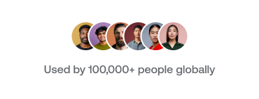 Used by 100,000+ people globally